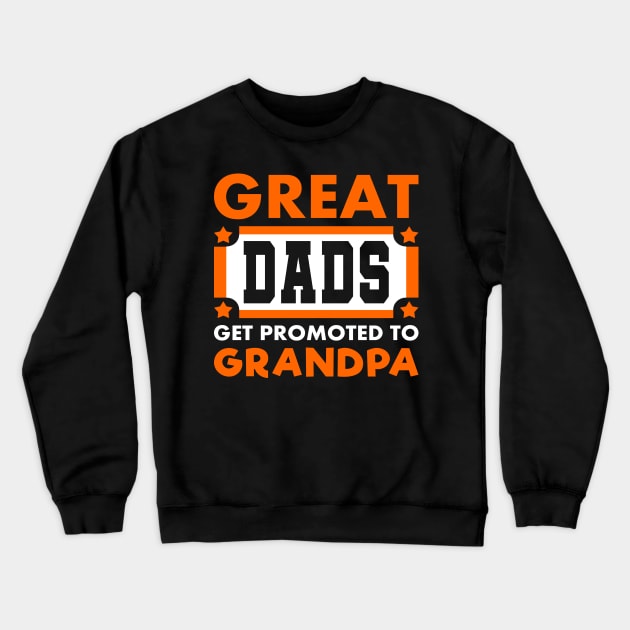 Promoted To Grandpa Saying Typography White Orange Crewneck Sweatshirt by JaussZ